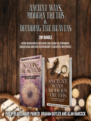 cover image of Ancient Ways, Modern Truths and Decoding the Heavens 2-in-1 Bundle